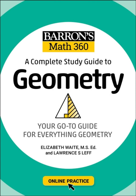 Waite Elizabeth - Barron's Math 360: A Complete Study Guide To Geometry With Online Practice - Paperback