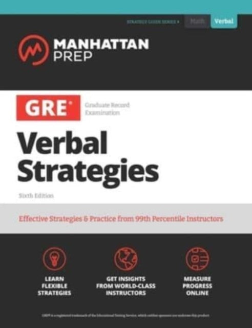 Binding: Paperback
Description: Written by our 99th percentile GRE instructors Manhattan Prep's GRE All the Verbal features in - depth lessons covering the facts rules and strategies for every question type on the Verbal section of the GRE.