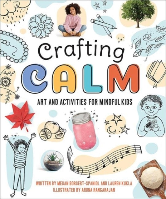 Binding: Paperback
Description: Select Guide Rating
Title: Crafting Calm Art And Activities For Mindful Kids
Author(s): Kukla Lauren, Aruna Rangarajan
Publisher: 1517 Media
Barcode: 9781506465265
Pages: 80 Pages
Publication Date: 11/3/2020
Category: Interactive & Activity Books & Packs
