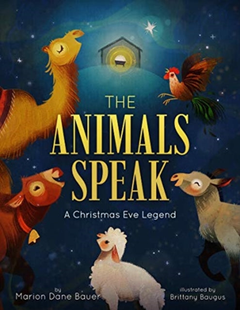 Bauer Marion Dane - The Animals Speak A Christmas Eve Legend - Hardcover