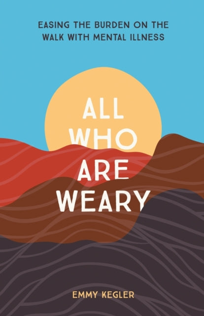 Binding: Paperback
Title: All Who Are Weary Easing The Burden On The Walk With Mental Illness
Author(s): Kegler Emmy
Publisher: 1517 Media
Barcode: 9781506467801
Pages: 200 Pages
Publication Date: 11/9/2021
Category: Christian Social Thought & Activity