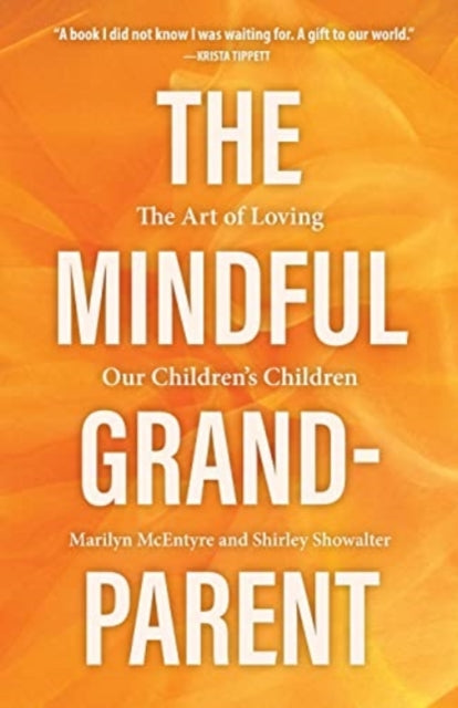 Binding: Hardcover
Description: Select Guide Rating
Title: The Mindful Grandparent The Art Of Loving Our Children's Children
Author(s): Mcentyre Marilyn
Publisher: 1517 Media
Barcode: 9781506468068
Pages: 258 Pages
Publication Date: 5/3/2022
Category: Intergenerational Relationships