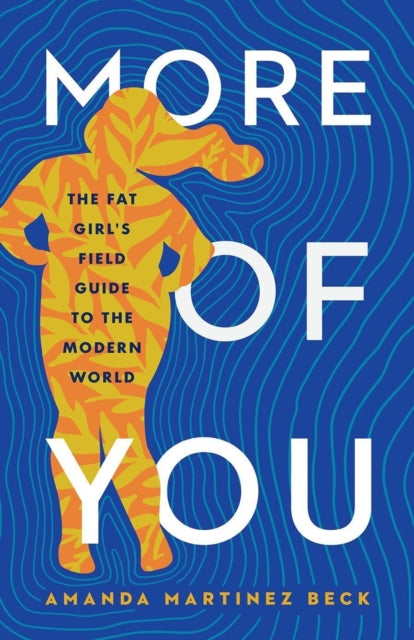 Binding: Hardcover
Description: Select Guide Rating
Title: More Of You The Fat Girl's Field Guide To The Modern World
Author(s): Beck Amanda Martinez
Publisher: 1517 Media
Barcode: 9781506474243
Pages: 200 Pages
Publication Date: 5/24/2022
Category: Women's Health