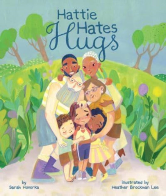 Binding: Hardcover
Description: Select Guide Rating
Title: Hattie Hates Hugs
Author(s): Hovorka Sarah, Heather Brockman Lee
Publisher: 1517 Media
Barcode: 9781506480206
Pages: 32 Pages, 22 Illustrations, Color
Publication Date: 4/5/2022
Category: Picture Books: Character Books