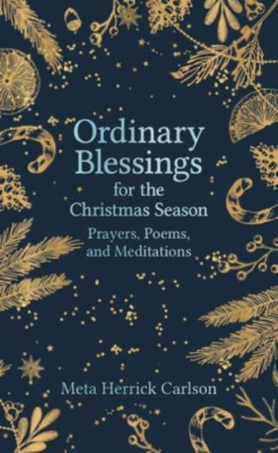 Binding: Hardcover
Title: Ordinary Blessings For The Christmas Season Prayers Poems And Meditations
Author(s): Carlson Meta Herrick
Publisher: 1517 Media
Barcode: 9781506481531
Pages: 142 Pages
Publication Date: 10/3/2023
Series: The Ordinary Blessings Series
Category: Christian Prayer