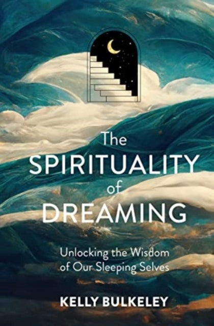 Binding: Hardcover
Description: Select Guide Rating
Title: The Spirituality Of Dreaming Unlocking The Wisdom Of Our Sleeping Selves
Author(s): Bulkeley Kelly
Publisher: 1517 Media
Barcode: 9781506483146
Pages: 244 Pages
Publication Date: 12/5/2023
Category: Dreams & Their Interpretation