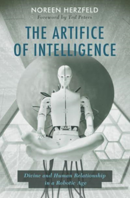 Binding: Paperback
Title: The Artifice Of Intelligence Divine And Human Relationship In A Robotic Age
Author(s): Herzfeld Noreen
Publisher: 1517 Media
Barcode: 9781506486901
Pages: 208 Pages
Publication Date: 2/28/2023
Category: Religion & Science