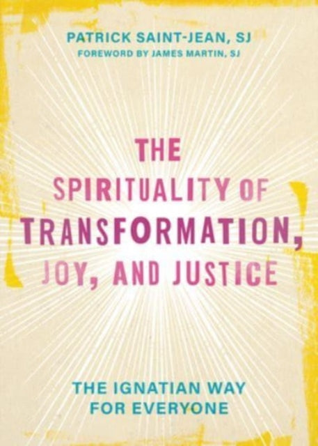 Binding: Hardcover
Title: The Spirituality Of Transformation Joy And Justice The Ignatian Way For Everyone
Author(s): Saint - Jean Patrick
Publisher: 1517 Media
Barcode: 9781506491158
Pages: 235 Pages
Publication Date: 10/24/2023
Category: Roman Catholicism, Roman Catholic Church