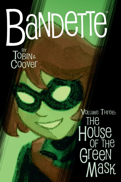 Tobin Paul - Bandette Volume 3: The House Of The Green Mask - Paperback