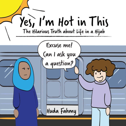 Binding: Hardcover
Title: Yes I'm Hot In This The Hilarious Truth About Life In A Hijab
Author(s): Fahmy Huda
Publisher: Adams Media Corporation
Barcode: 9781507209349
Pages: 192 Pages, 4-Color
Publication Date: 12/11/2018
Category: Gift Books
