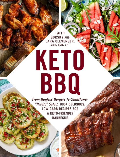 Clevenger Lara - Keto Bbq From Bunless Burgers To Cauliflower " Potato" Salad 100+ Delicious Low - Carb Recipes For A Keto - Friendly Barbecue - Paperback