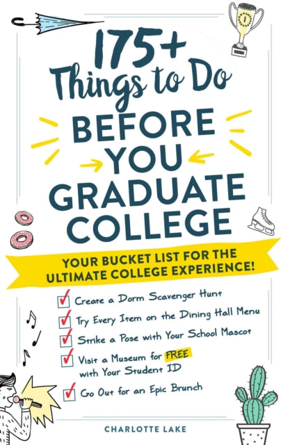 Binding: Paperback
Description: Make the most of your college years with these 175+ unique activities for the ultimate college experience. From finding the perfect friend group to succeeding academically to exploring your newfound freedom there's a lot that goes into making your college experience a success.