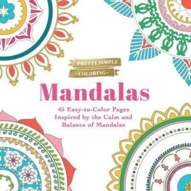Binding: Paperback
Description: Destress and escape from your busy schedule with this beautiful coloring book featuring 45 mandalas you can fill with your favorite colors. Pretty Simple Coloring: Mandalas is the perfect way to unwind and release your creativity.