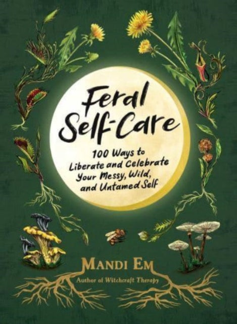 Binding: Hardcover
Description: Ditch the green smoothies and reconnect with your authentic self using this wellness guide that taps into nature and helps you live your wildest freest life. It's time for a new type of self - care. No bubble baths. No yoga.