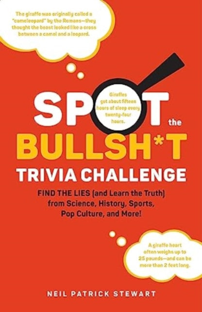 Stewart Neil Patrick - Spot The Bullsh* T Trivia Challenge Find The Lies (And Learn The Truth) From Science History Sports Pop Culture And More! - Hardcover