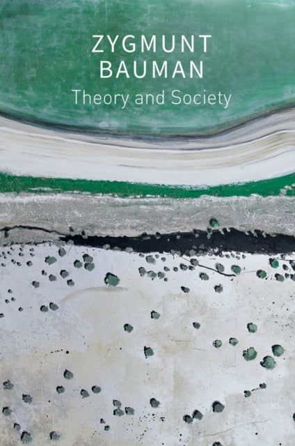 Bauman Zygmunt (Universities Of Leeds And Warsaw) - Theory And Society Selected Writings Volume 3 - Paperback