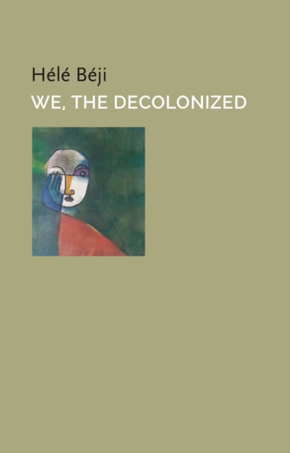 Binding: Paperback
Description: We the Decolonized is a passionate reflection on the pitfalls of the decolonial venture in postcolonial countries with particular reference to North Africa.