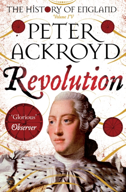 Binding: Paperback
Description: Revolution the fourth volume of Peter Ackroyd's enthralling History of England begins in 1688 with a revolution and ends in 1815 with a famous victory.
