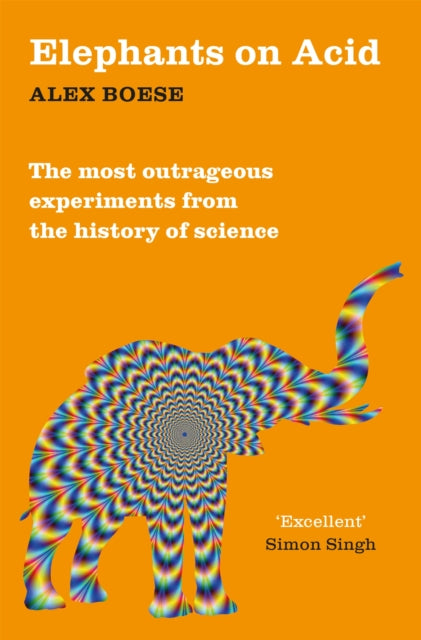 Binding: Paperback
Description: Discover a world of outrageous experiments with the Sunday Times top ten bestseller Elephants on Acid. Guided by Alex Boese's engaging storytelling unearth answers to questions that have tickled your curious mind &ndash; from the unusual to the hilariously absurd.