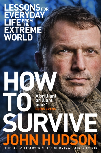 How To Survive Lessons For Everyday Life From The Extreme World