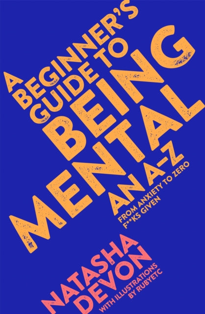 Binding: Paperback
Description: A comprehensive guide to mental health from one of the UK's foremost experts. An A - Z from Anxiety to Zero F**ks Given.
