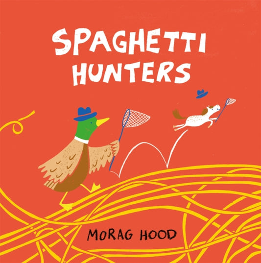 Spaghetti Hunters A Duck And Tiny Horse Adventure