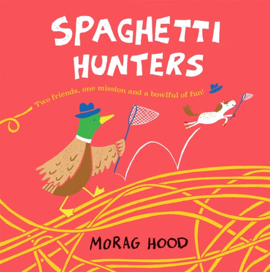 Spaghetti Hunters A Duck And Tiny Horse Adventure