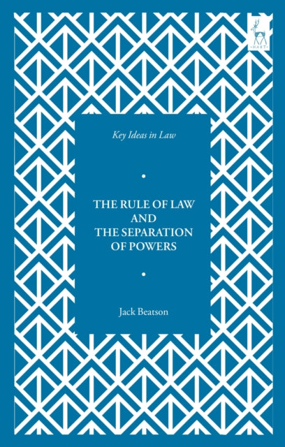 Beatson Jack (University Of Oxford Uk) - Key Ideas In Law: The Rule Of Law And The Separation Of Powers - Paperback