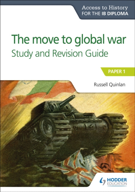 Quinlan Russell - Access To History For The Ib Diploma: The Move To Global War Study And Revision Guide Paper 1 - Paperback