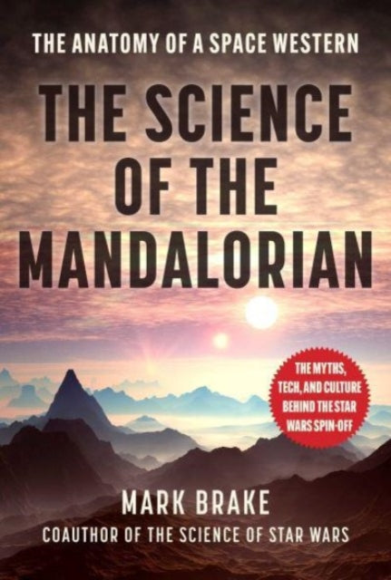 Binding: Paperback
Description: Take a trip beyond this Earth to explore the myths of The Mandalorian and uncover the anatomy of the newest space western in the Star Wars Universe. Star Wars dominates the film world.
