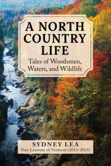 Binding: Hardcover
Description: The former poet laureate of Vermont offers a stunning portrait of life up north. " There is a soulful quality to his words and a strong conviction that a connected life is one to be admired and emulated. A cross between Thoreau and David James Duncan Lea is a northern treasure.