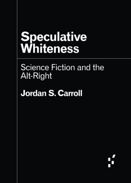Binding: Paperback
Description: Reveals the alt - right's project to claim science fiction and by extension the future Fascists such as Richard Spencer interpret science fiction films and literature as saying only white men have the imagination required to invent a high - tech future.