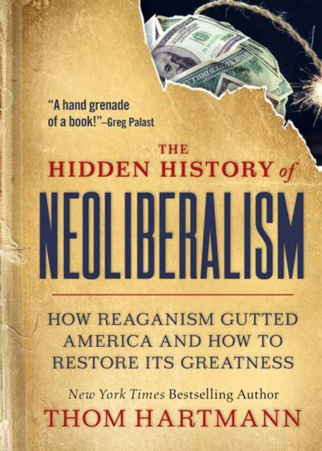 Binding: Paperback
Description: America's most popular progressive radio host and New York Times bestselling author Thom Hartmann reveals how and why neoliberalism became so prevalent in the United States and why it's time for us to turn our backs to it.
