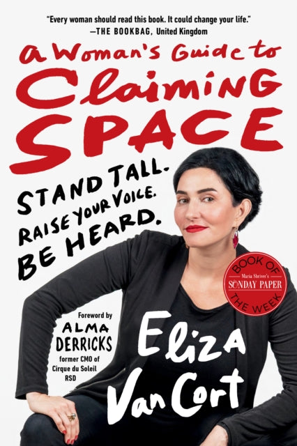 Binding: Paperback
Description: For too long women have been told to confine themselves physically socially and emotionally. Eliza Van Cort says now is the time for women to stand tall raise their voices and claim their space.