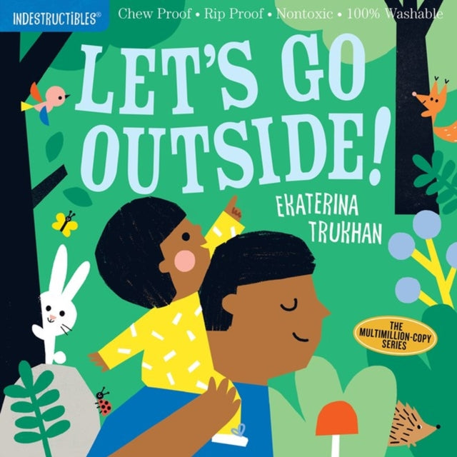 Binding: Paperback
Description: Enjoy the wonders of nature in a book that's indestructible! Look up at the BIG BLUE sky. Splish in the water just like a fish. Take a walk and Stretch like tall tall trees. Indestructibles is the trusted series for easing little ones into story time.