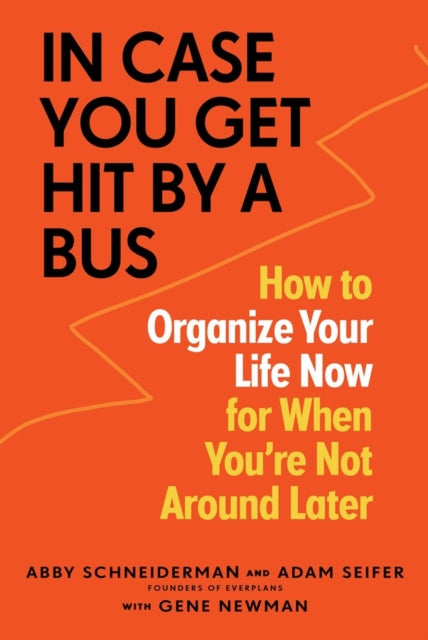 Binding: Paperback
Description: A step - by - step program for getting your life in order so you re prepared for the unexpected. The odds of getting hit by a bus are 495,000 to 1. But the odds that you re going to die some day? Exactly.