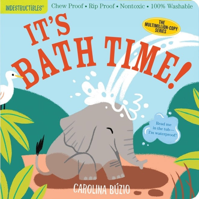 Binding: Paperback
Description: Little elephant let's get clean. Splash! Lion cub is messy too. Lick Lick! Now it's your turn baby. Yay bubbles! Learn all about bath time in a book that's Indestructible. Indestructibles is the trusted series for easing little ones into storytime.