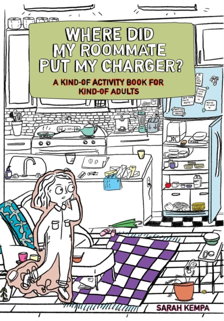 Kempa Sarah - Where Did My Roommate Put My Charger? A Kind - Of Activity Book For Kind - Of Adults - Paperback