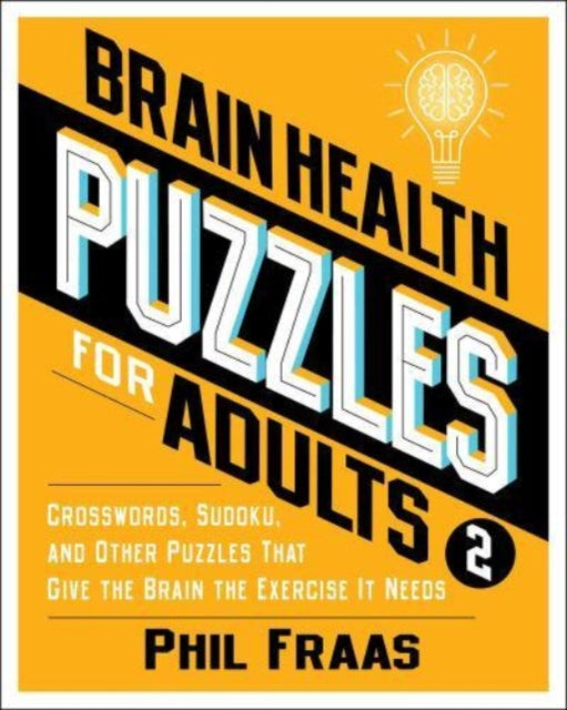 Binding: Paperback
Description: Staying active is about more than just your body; the brain needs regular exercise too. Brain Health Puzzles for Adults 2 is packed with word and number puzzles that are as fun as they are challenging.