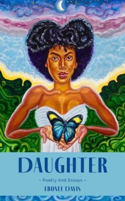 Davis Ebonee - Daughter The Soul Journey Of A Black Woman In America Having A Human Experience - Paperback