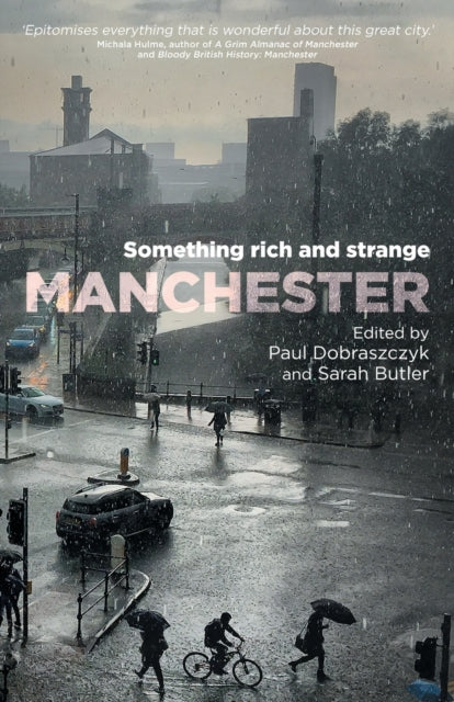 Binding: Paperback
Description: Using 60 different words that speak of the city from bees to sewers Manchester: something rich and strange offers a new way of thinking about this iconic post - industrial city.