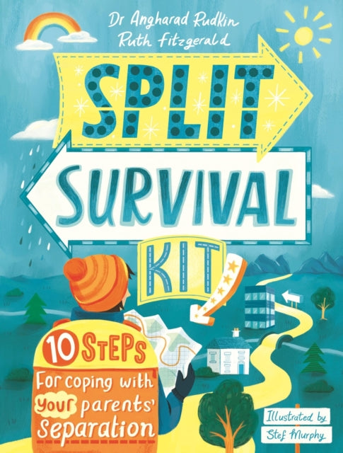 Split Survival Kit 10 Steps For Coping With Your Parents Separation