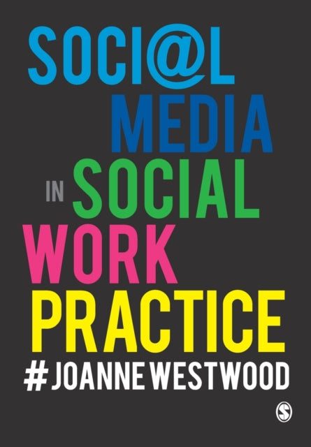 Westwood Joanne (University Of Central Lancashire Preston Uk) - Social Media In Social Work Practice - Paperback