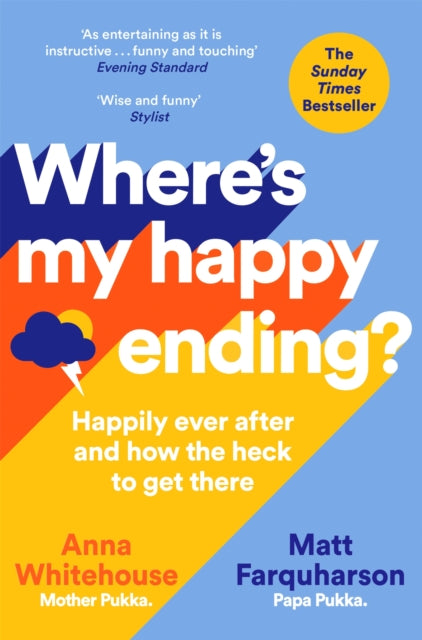 Where's My Happy Ending? Happily Ever After And How The Heck To Get There