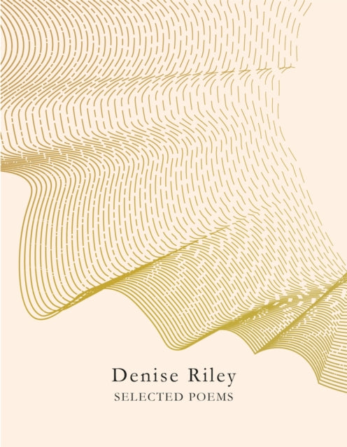 Binding: Paperback
Description: A selection of the best poems across the career of one of our most critically acclaimed British poets Denise Riley.