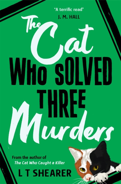 Binding: Paperback
Description: A terrific read - murder arson and a cat who is so much more than he seems! J. M. Hall author of A Spoonful of Murder The Cat Who Solved Three Murders by L T Shearer is a charming cosy crime read for fans of Richard Osman and S. J. Bennett.
