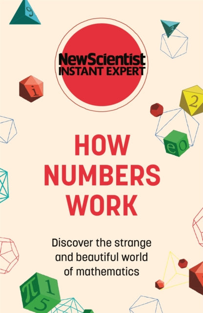Binding: Paperback
Description: How Numbers Work is a tour of the mind - blowing but beautiful realm of numbers and the mathematical rules that connect them.