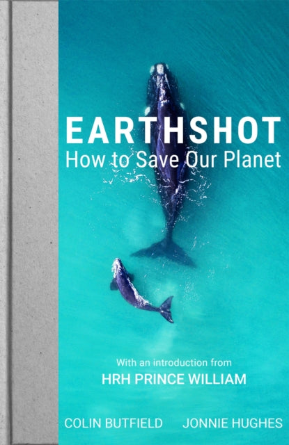 Hughes Jonnie - Earthshot How To Save Our Planet - Hardcover