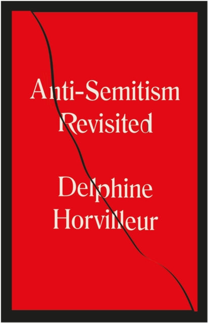 Horvilleur Delphine - Anti - Semitism Revisited How The Rabbis Made Sense Of Hatred - Paperback