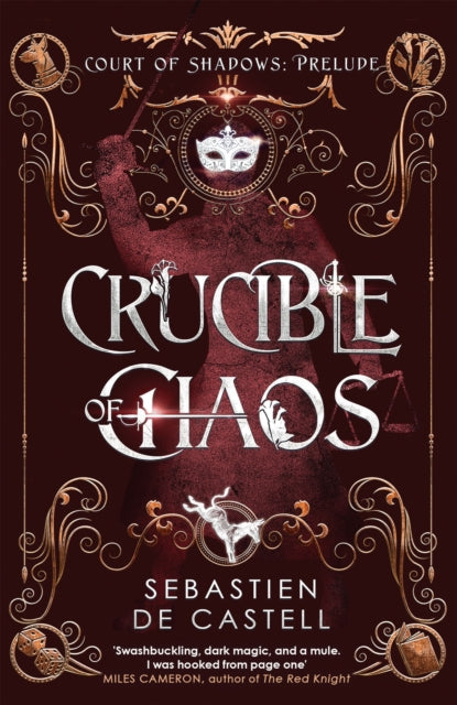 Crucible Of Chaos A Novel Of The Court Of Shadows